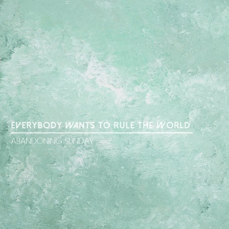 Everybody Wants to Rule the World cover art
