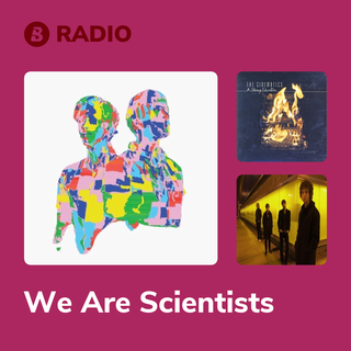We Are Scientists Radio