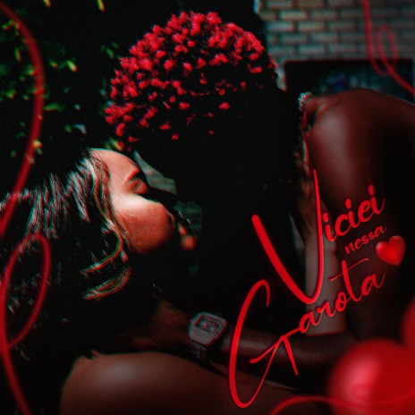 Viciei Nessa Garota ft. Kaizzin cover art