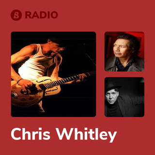 Chris Whitley Radio