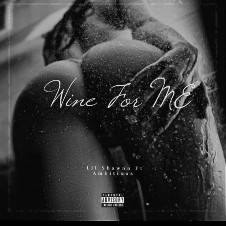 Wine For Me (feat. Lil Shawnn) cover art