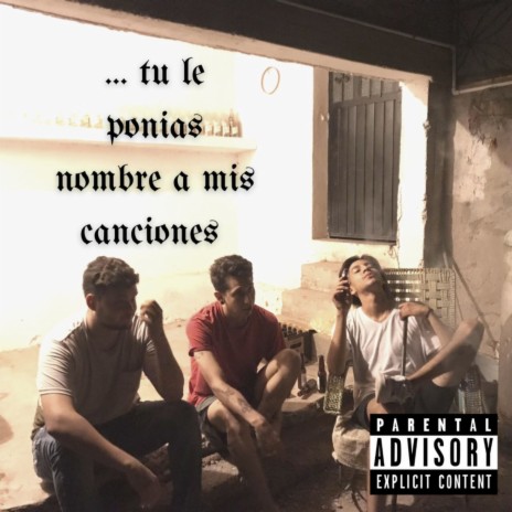 Tu Le Ponías Nombre a Mis Canciones cover art