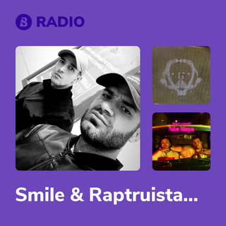 Smile & Raptruista Radio