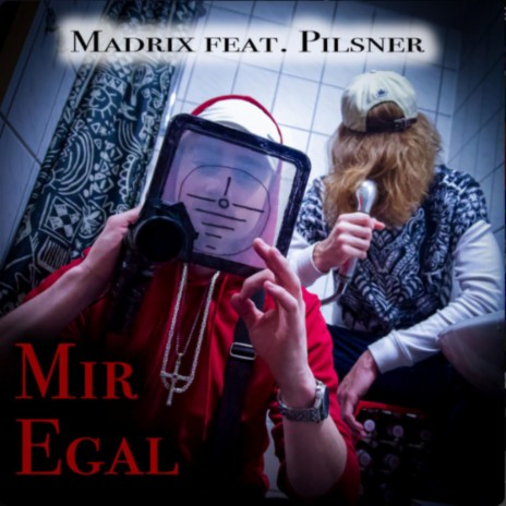 Mir Egal ft. Pilsner & 405er cover art