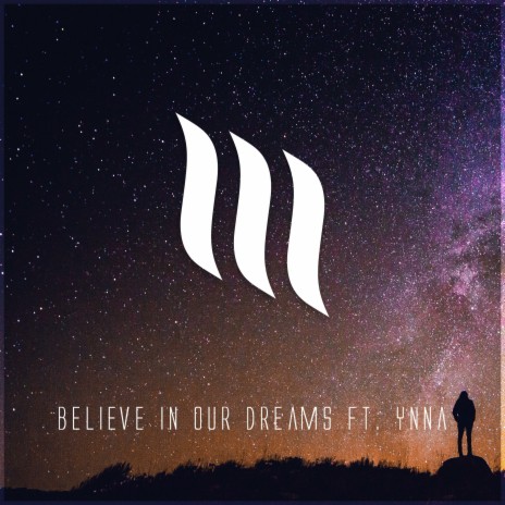 Believe in Our Dreams ft. Ynna