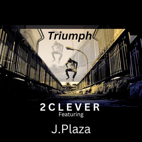 Triumph ft. J. Plaza