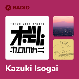 Kazuki Isogai Radio