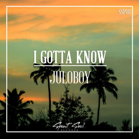 I Gotta Know (Original Mix) cover art