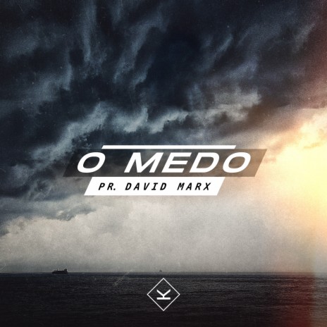 O Medo