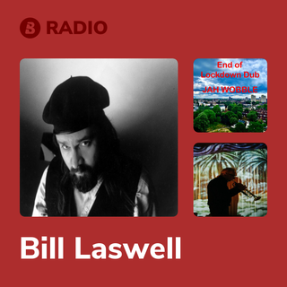 Bill Laswell Radio