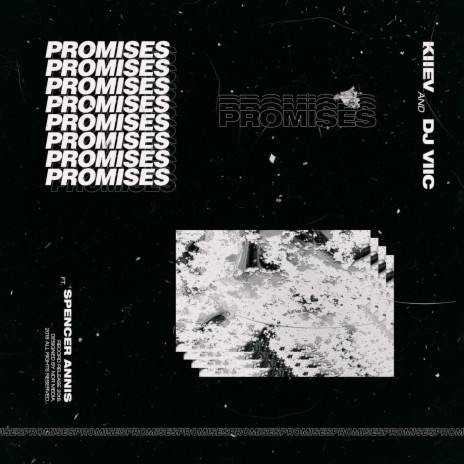 Promises ft. DJ Viic & Spencer Annis