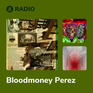 Bloodmoney Perez Radio