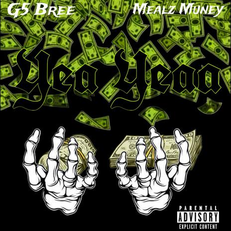 Yea Yeaa ft. Mealz Muney cover art