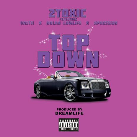 Top Down ft. Vastii, Nolan Lowlife & Xpression cover art