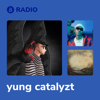 yung catalyzt Radio
