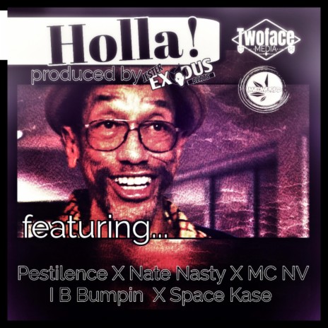 Holla! ft. Pestilence, Nate Nasty, M.C. N.V., I B Bumpin & Space Kase cover art