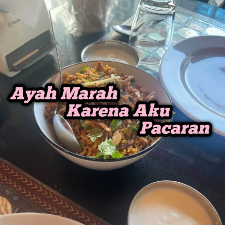Ayah Marah Karena Aku Pacaran cover art