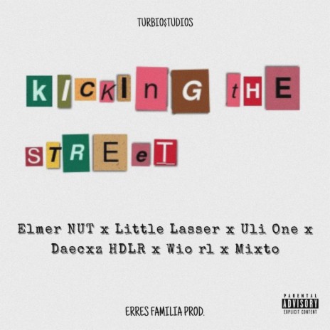 Kicking the Street ft. Little Lasser, Uli One, Daecx HDLR, Wio rl & Mixto cover art