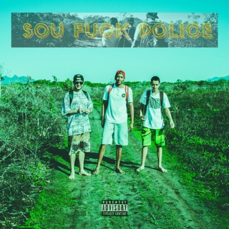 Sou Fuck Police ft. BBKingSL, Douglas DMT & Fernando Kep cover art