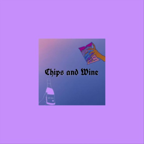 Chips and Wine cover art