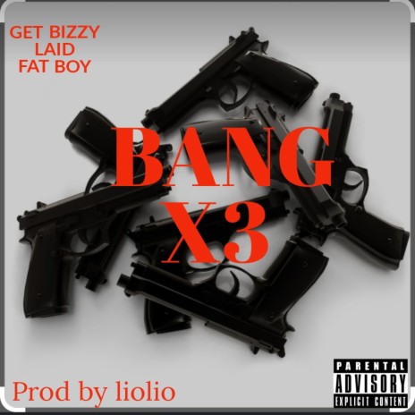 BANGX3 ft. Laid & Fat boy cover art