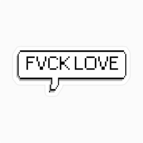 FVCK LOV3