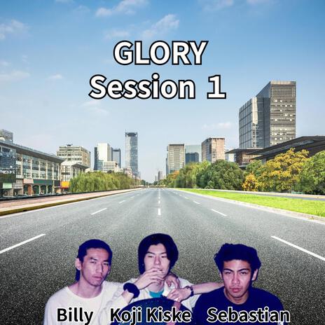 GLORY Session1 Remaster ft. Billy, Sebastian & GLORY