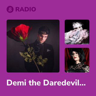 Demi the Daredevil Radio