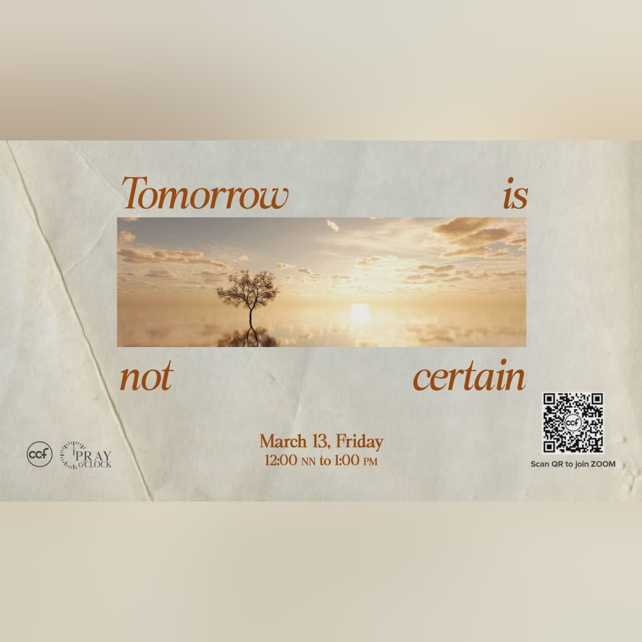 Tomorrow Is Not Certain | Pray o'Clock (March 13, 2026)