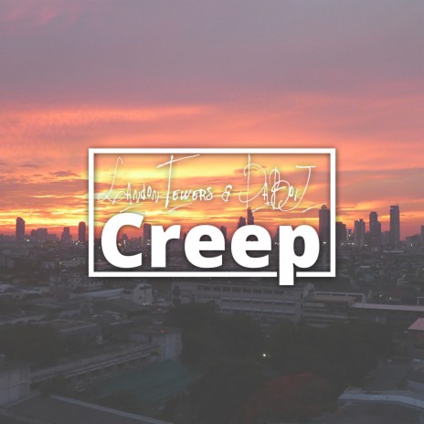 Creep ft. DaBoiJ cover art