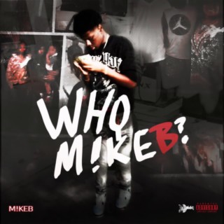 WHO MIKEB?