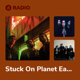 Stuck On Planet Earth Radio