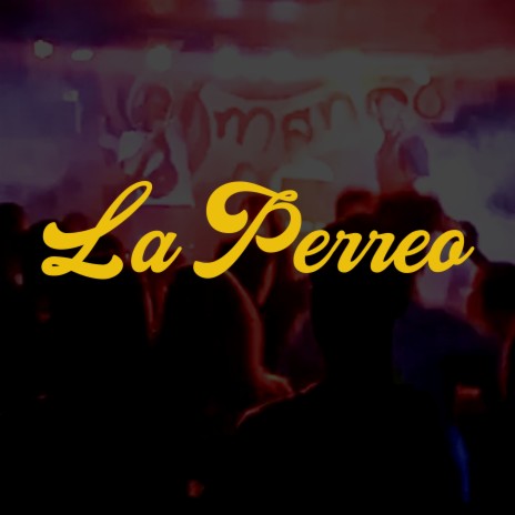 La Perreo