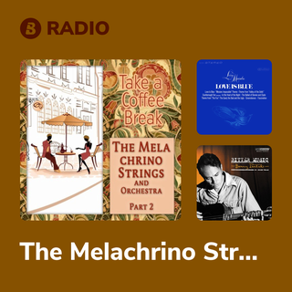 The Melachrino Strings And Orchestra Radio