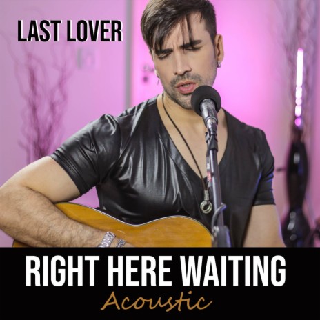 Right Here Waiting (Acoustic) cover art