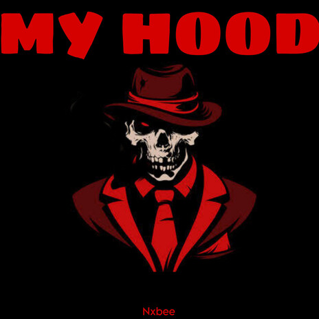MY HOOD (Nxbee)