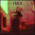 CRACK A SEAL (FREESTYLE)