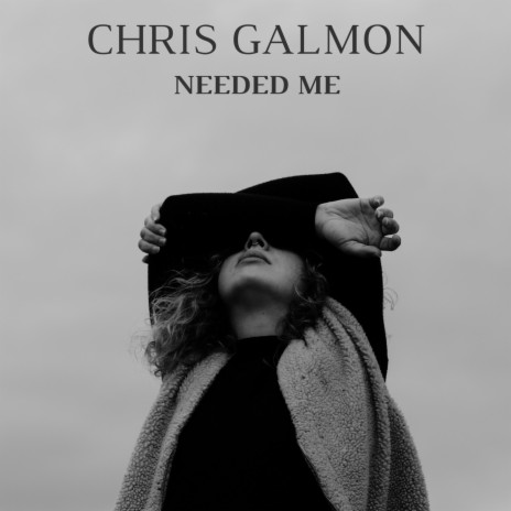 Needed Me