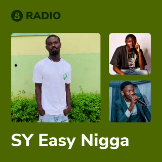 SY Easy Nigga Radio