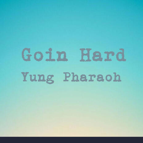Goin Hard cover art