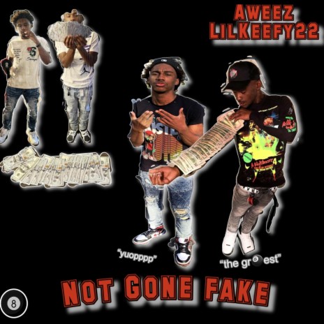 Not Gone Fake ft. LilKeefy22 cover art