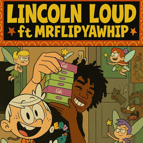 Lincoln loud ft. MrFlipYaWhip cover art