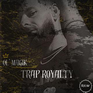 Trap Royalty