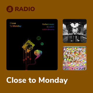 Close to Monday Radio