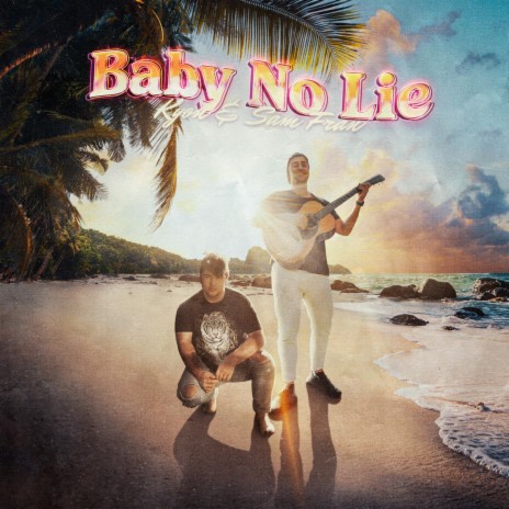 Baby No Lie ft. Sam Fran cover art
