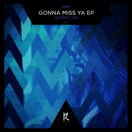 Gonna Miss Ya (Original Mix) cover art