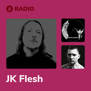 JK Flesh Radio