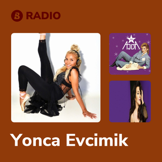 Yonca Evcimik Radio
