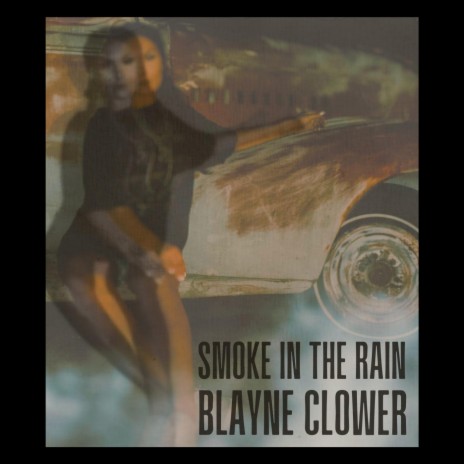 Smoke in the Rain