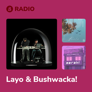 Layo & Bushwacka! Radio